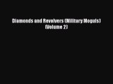 Download Diamonds and Revolvers (Military Moguls) (Volume 2) PDF Online