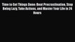 Read Time to Get Things Done: Beat Procrastination Stop Being Lazy Take Actions and Master