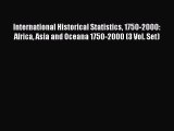 Read International Historical Statistics 1750-2000: Africa Asia and Oceana 1750-2000 (3 Vol.
