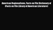 Read American Regionalisms Facts on File Dictionary of (Facts on File Library of American Literature)