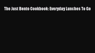 [Download PDF] The Just Bento Cookbook: Everyday Lunches To Go Ebook Online