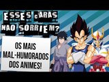 TOP 10 MAL-HUMORADOS DOS ANIMES | Ei Nerd