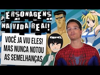 PERSONAGENS DE ANIMES INSPIRADOS NA VIDA REAL  | VLOG #8 | Ei Nerd