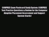 Read COMPASS Exam Flashcard Study System: COMPASS Test Practice Questions & Review for the