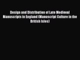 Download Design and Distribution of Late Medieval Manuscripts in England (Manuscript Culture
