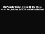 [PDF] My iPhone for Seniors (Covers iOS 9 for iPhone 6s/6s Plus 6/6 Plus 5s/5C/5 and 4s) (2nd
