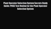 Read Plant Operator Selection System Secrets Study Guide: POSS Test Review for the Plant Operator