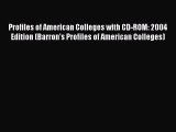 Read Profiles of American Colleges with CD-ROM: 2004 Edition (Barron's Profiles of American
