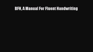 Download BFH A Manual For Fluent Handwriting Ebook Free