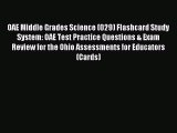 Download OAE Middle Grades Science (029) Flashcard Study System: OAE Test Practice Questions