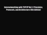 Download Internetworking with TCP/IP Vol.1: Principles Protocols and Architecture (4th Edition)
