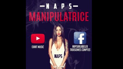 NAPS - Manipulatrice ( Prod By Nene & Steany ) Audio 2016