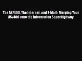 [PDF] The AS/400 The Internet and E-Mail:  Merging Your AS/400 onto the Information Superhighway