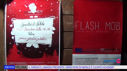 Download Video: Velina: Il sindaco Lamaida presenta i Mercatini di Natale e Cilento Academy