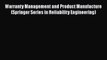 Read Warranty Management and Product Manufacture (Springer Series in Reliability Engineering)
