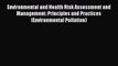 PDF Environmental and Health Risk Assessment and Management: Principles and Practices (Environmental