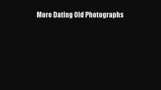 Read More Dating Old Photographs PDF Online
