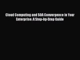 PDF Cloud Computing and SOA Convergence in Your Enterprise: A Step-by-Step Guide  EBook