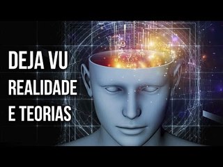 DEJA VU: CIÊNCIA E TEORIAS  | Ei Nerd