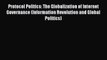 PDF Protocol Politics: The Globalization of Internet Governance (Information Revolution and
