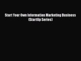 [PDF] Start Your Own Information Marketing Business (StartUp Series) [Download] Full Ebook