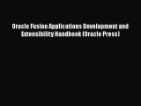 PDF Oracle Fusion Applications Development and Extensibility Handbook (Oracle Press)  EBook