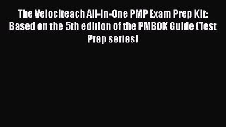 Download The Velociteach All-In-One PMP Exam Prep Kit: Based on the 5th edition of the PMBOK