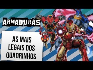 Télécharger la video: AS ARMADURAS MAIS LEGAIS DOS QUADRINHOS | Ei Nerd