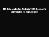 Read 440 Colleges for Top Students 2008 (Peterson's 440 Colleges for Top Students) Ebook