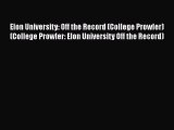 Read Elon University: Off the Record (College Prowler) (College Prowler: Elon University Off