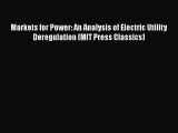 Download Markets for Power: An Analysis of Electric Utility Deregulation (MIT Press Classics)