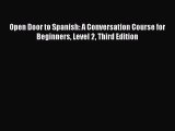 Read Open Door to Spanish: A Conversation Course for Beginners Level 2 Third Edition PDF Online