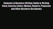 Read Elements of Business Writing: Guide to Writing Clear Concise Letters Memos Reports Proposals