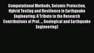 Download Computational Methods Seismic Protection Hybrid Testing and Resilience in Earthquake