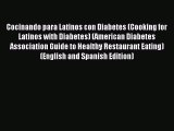 [Download PDF] Cocinando para Latinos con Diabetes (Cooking for Latinos with Diabetes) (American
