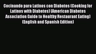 [Download PDF] Cocinando para Latinos con Diabetes (Cooking for Latinos with Diabetes) (American