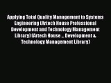 Read Applying Total Quality Management to Systems Engineering (Artech House Professional Development