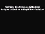 Read Real-World Data Mining: Applied Business Analytics and Decision Making (FT Press Analytics)