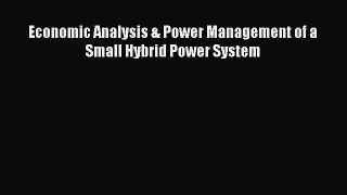 Read Economic Analysis & Power Management of a Small Hybrid Power System Ebook Free