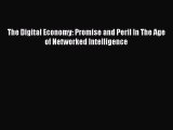 Read The Digital Economy: Promise and Peril In The Age of Networked Intelligence PDF Online