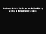 Download Dunhuang Manuscript Forgeries (British Library Studies in Conservation Science) Ebook