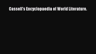 Read Cassell's Encyclopaedia of World Literature. PDF Free