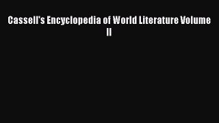 Read Cassell's Encyclopedia of World Literature Volume II PDF Online