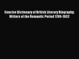 Read Concise Dictionary of British Literary Biography: Writers of the Romantic Period 1789-1832