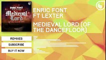 Enric Font Ft. Lexter - Medieval Lord (Of The Dancefloor) (Radio Edit)