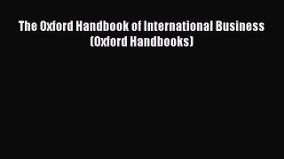 Download The Oxford Handbook of International Business (Oxford Handbooks) Ebook Online
