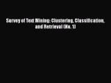 [PDF] Survey of Text Mining: Clustering Classification and Retrieval (No. 1) [Read] Online
