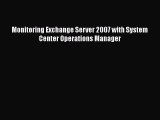 [PDF] Monitoring Exchange Server 2007 with System Center Operations Manager [Read] Online