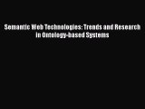 [PDF] Semantic Web Technologies: Trends and Research in Ontology-based Systems [Read] Online