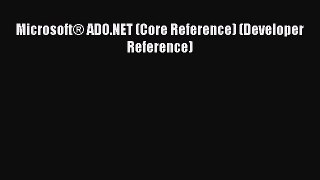 [PDF] Microsoft® ADO.NET (Core Reference) (Developer Reference) [Download] Full Ebook